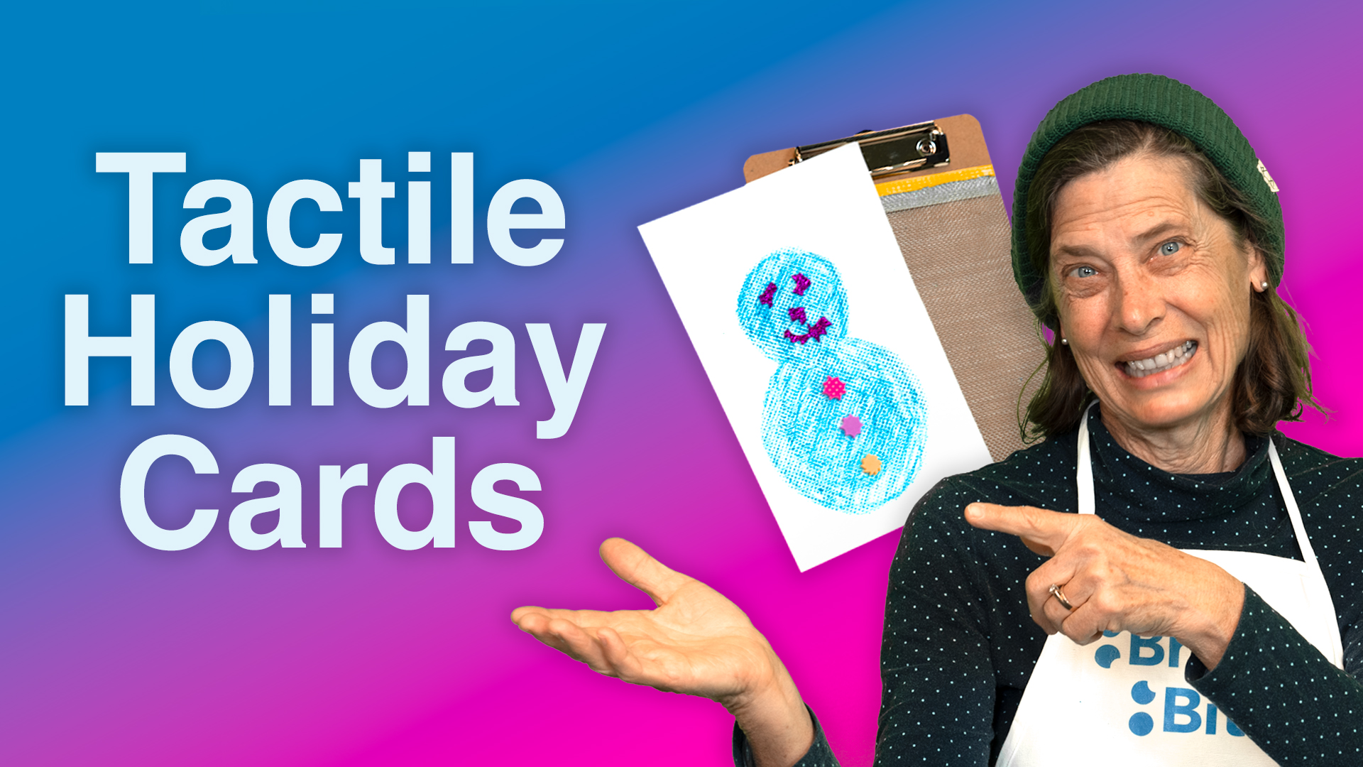 Video thumbnail shows Daphne smiling and pointing at text that read 'Tactile Holiday Cards'. A card with a snowperson and a screen board are also shown.
